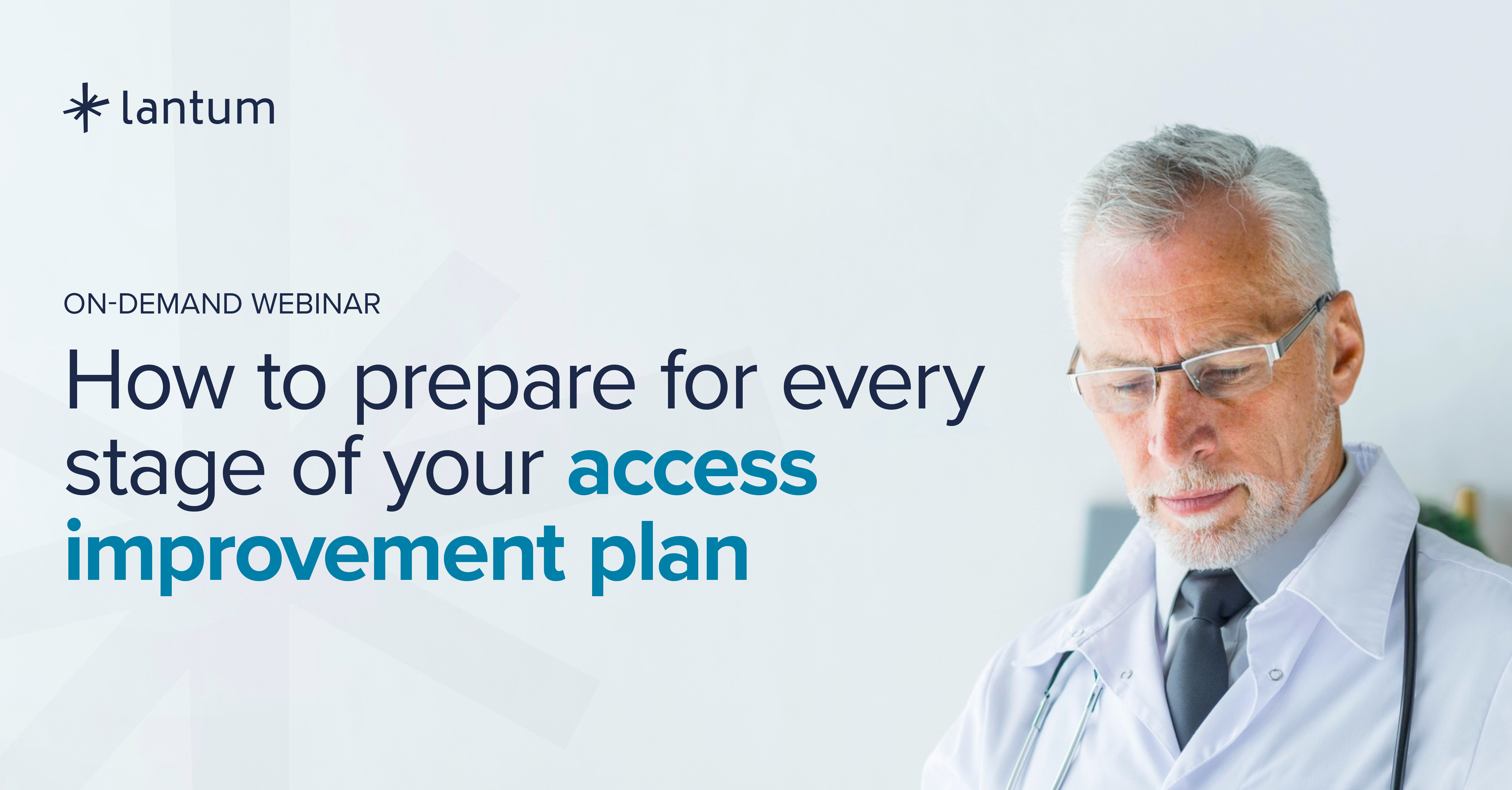 LANTUM | On-Demand Webinar: How to Submit Your Access Improvement Plan